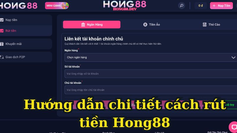 Hướng dẫn chi tiết cách rút tiền Hong88 Hướng dẫn chi tiết cách rút tiền Hong88